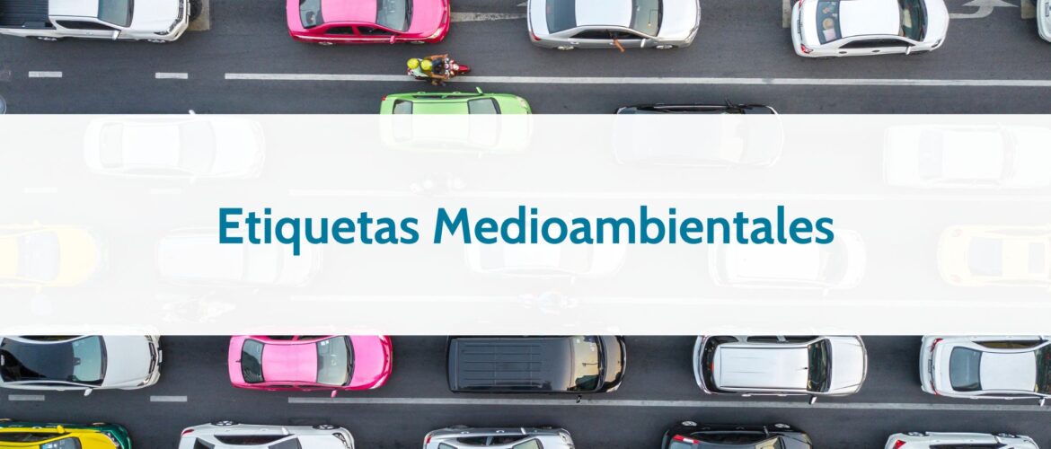 Guía Completa sobre Etiquetas Medioambientales para Vehículos: Todo lo que Necesitas Saber